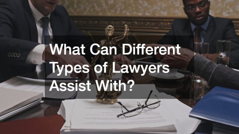 What Can Different Types of Lawyers Assist With?